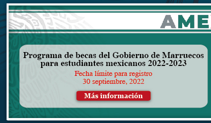 Convocatoria AMEXCID 1 - Programa de becas del Gobierno de Marruecos para estudiantes mexicanos 2022-2023